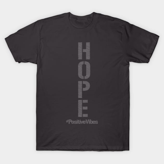 HOPE - Always Be Hopeful T-Shirt by FunnyBearCl